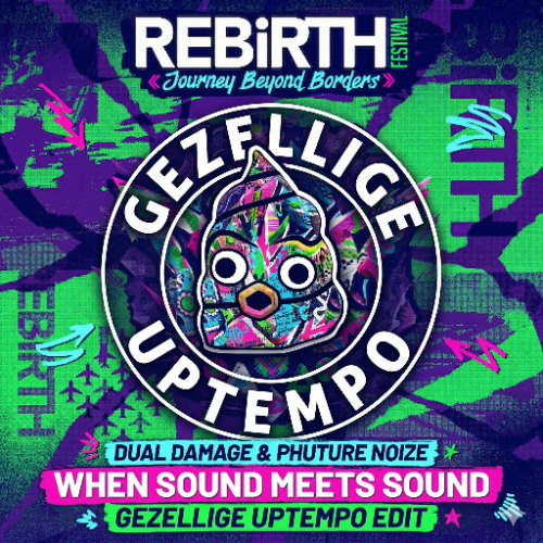Dual Damage & Phuture Noize - When Sound Meets Sound (REBiRTH Anthem 2026) (Gezellige Uptempo Radio Edit)