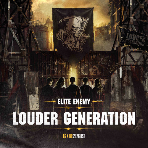 Elite Enemy - Louder Generation LG x BR 2026 OST (Radio Edit)