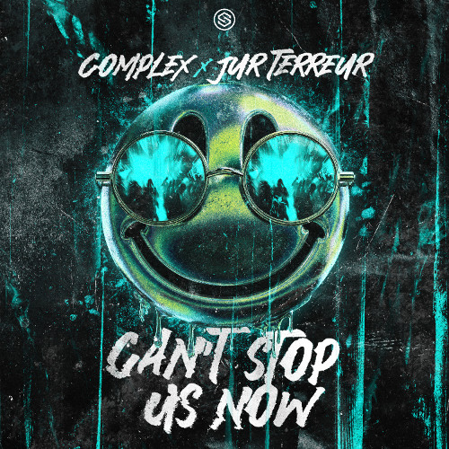 Complex & Jur Terreur - Can't Stop Us Now