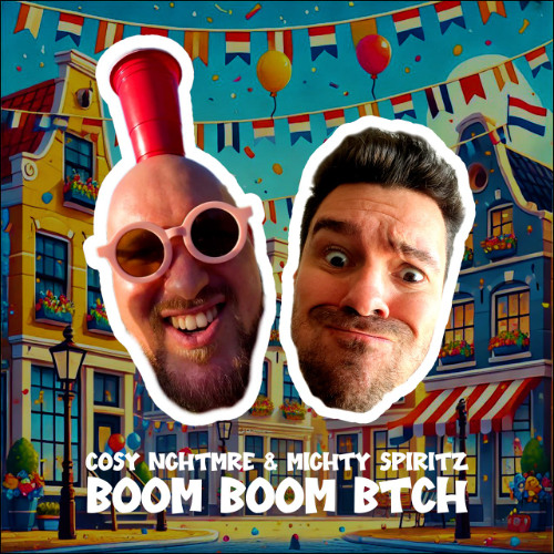 COSY NGHTMRE & MIGHTY SPIRITZ - BOOM BOOM B*TCH