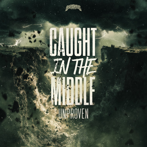 Unproven - Caught In The Middle