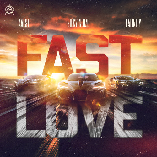 Aalst & Silky Noize & Latinity - Fast Love
