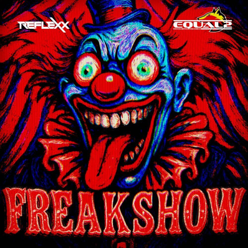REFLEXX X EQUAL2 - FREAKSHOW
