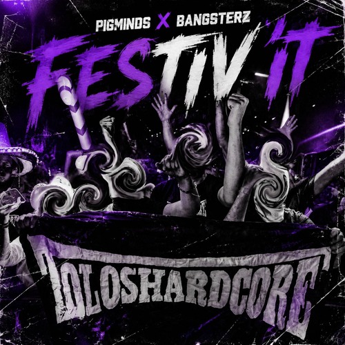 PIGMINDS X BANGSTER - Festiv'IT