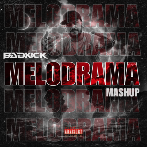 BADKICK - MELODRAMA ( mashup )