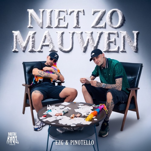 Pinotello & EZG - Niet Zo Mauwen