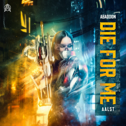 Abaddon & Aalst - Die For Me
