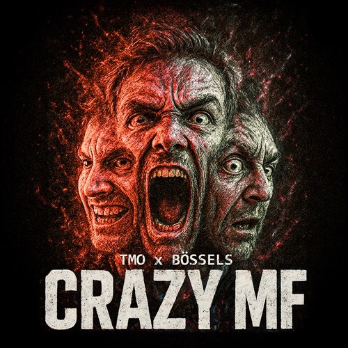 T.M.O. x BÖSSELS - CRAZY MF