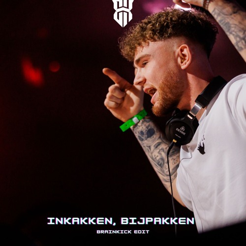 Inkakken, Bijpakken (Brainkick Edit)