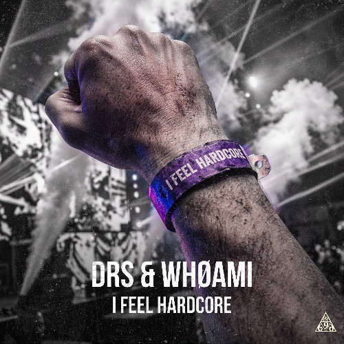 DRS x WHOAMI - I FEEL HARDCORE