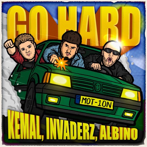 KEMAL, INVADERZ, ALBINO - GO HARD