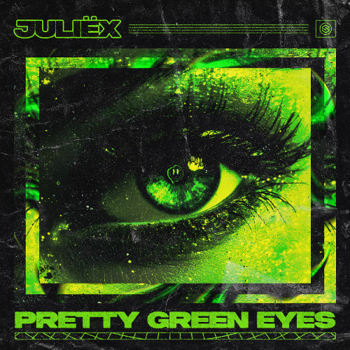 Juliëx - Pretty Green Eyes