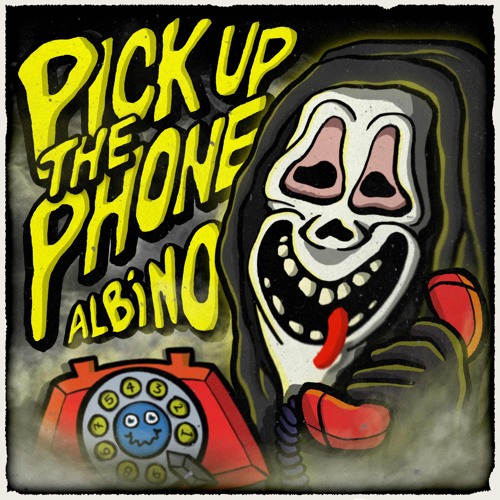 PICK UP THE PHONE