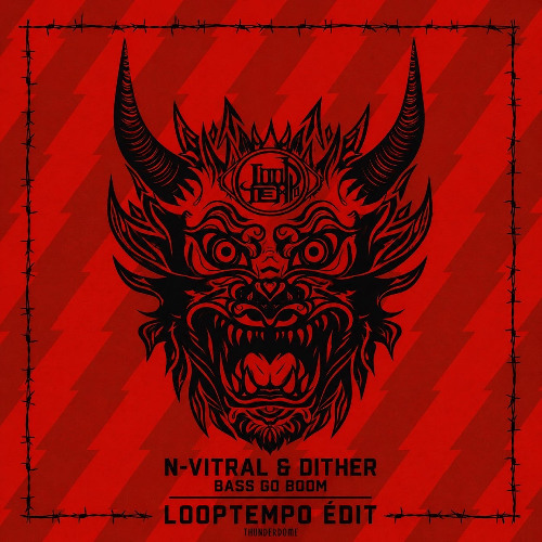 N-Vitral & Dither - Bass Go Boom (Looptempo Edit)