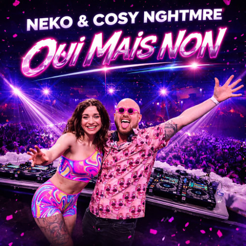 Neko & Cosy Nghtmre - Oui mais non